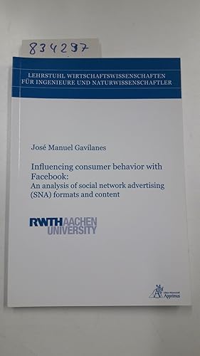 Imagen del vendedor de Influencing consumer behavior with facebook : An analysis of social network advertising (SNA)formats and content a la venta por Versand-Antiquariat Konrad von Agris e.K.