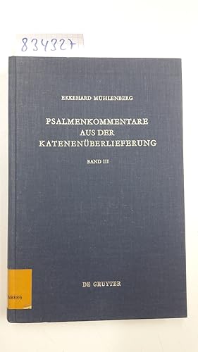 Imagen del vendedor de Psalmenkommentare aus der Katenenberlieferung: Untersuchungen zu den Psalmenkatenen (Patristische Texte und Studien, Band 19) a la venta por Versand-Antiquariat Konrad von Agris e.K.