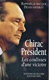 Seller image for Chirac Prsident : Les Coulisses D'une Victoire for sale by RECYCLIVRE
