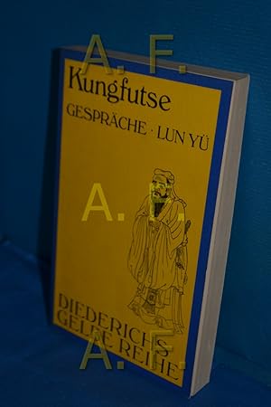 Imagen del vendedor de Gesprche = Lun Y Kungfutse. Aus d. Chines. bertr. u. hrsg. von Richard Wilhelm / Diederichs gelbe Reihe , 22 : China a la venta por Antiquarische Fundgrube e.U.