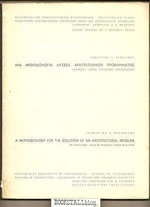 A Methodology for the Solution of an Architectural Problem : An Application: Place of Emotional G...