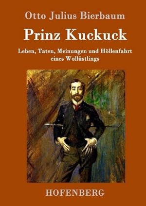 Bild des Verkufers fr Prinz Kuckuck : Leben, Taten, Meinungen und Hllenfahrt eines Wollstlings zum Verkauf von AHA-BUCH GmbH