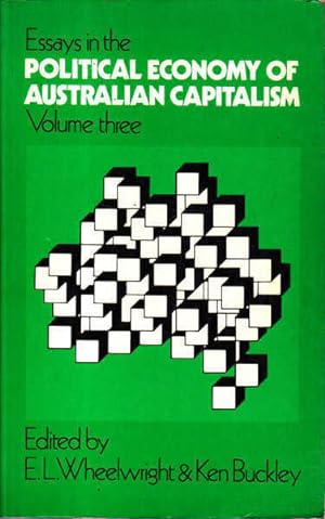 Immagine del venditore per Essays in the Political Economy of Australian Capitalism: Volume Three venduto da Goulds Book Arcade, Sydney