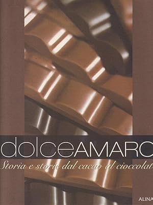Immagine del venditore per Dolceamaro. Storia e storie dal cacao al cioccolato venduto da Librodifaccia