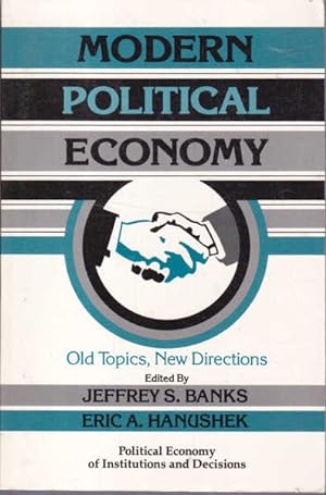 Immagine del venditore per Modern Political Economy: Old Topics, New Directions venduto da Goulds Book Arcade, Sydney
