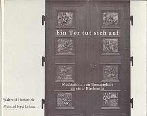 Seller image for Ein Tor tut sich auf : Meditationen zu Bronzereliefs an einer Kirchentr. (Teresia a Matre Dei) ; Meinrad Josef Lehmann for sale by Versandantiquariat Nussbaum