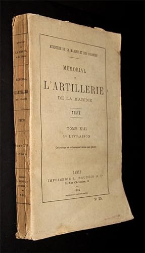 Seller image for Mmorial de l'Artillerie de la marine - Texte (Tome XIII) : tude historique de la rsistance des canons rays. for sale by Abraxas-libris