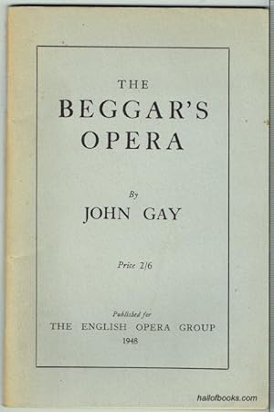 The Beggar's Opera: The Full Text of the 1777 edition, reprinted in connection with the Performan...