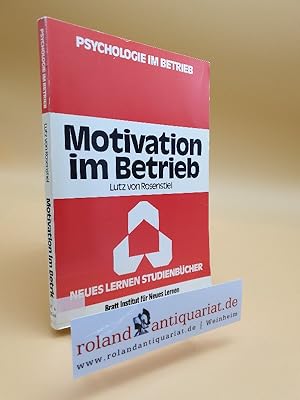 Bild des Verkufers fr Motivation im Betrieb : lernpsycholog. aufbereitet / Neues-Lernen-Studienbcher ; Bd. 1 zum Verkauf von Roland Antiquariat UG haftungsbeschrnkt