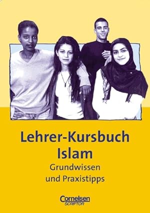 Seller image for Praxisbuch: Lehrer-Kursbuch Islam: Grundwissen und Praxistipps for sale by Versandantiquariat Felix Mcke