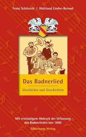 Seller image for Das Badnerlied: Geschichte und Geschichten for sale by Versandantiquariat Felix Mcke