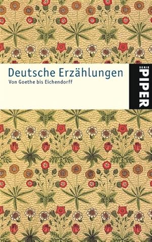 Bild des Verkufers fr Deutsche Erzhlungen: Von Goethe bis Eichendorff (Piper Taschenbuch, Band 4144) zum Verkauf von Versandantiquariat Felix Mcke