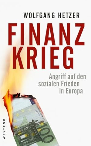 Bild des Verkufers fr Finanzkrieg: Angriff auf den sozialen Frieden in Europa zum Verkauf von Versandantiquariat Felix Mcke
