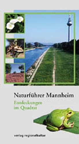 Imagen del vendedor de Naturfhrer Mannheim a la venta por Versandantiquariat Felix Mcke