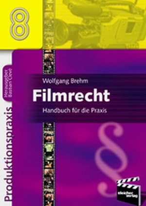 Seller image for Filmrecht. Handbuch fr die Praxis for sale by Versandantiquariat Felix Mcke