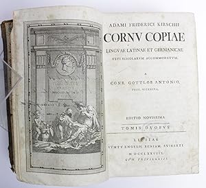 Cornu Copiae Linguae Latinae et Germanicae usui Scholarum Accommdatum a Conr. Gottlob Antonio. To...