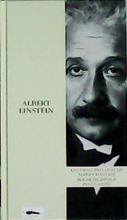 Seller image for Las vidas de Albert Einstein. Prlogo de Csar Nombela. for sale by Librera y Editorial Renacimiento, S.A.