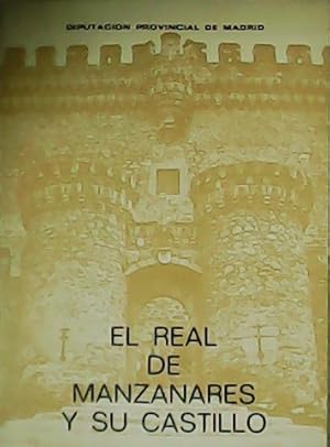 Seller image for El real de manzanares y su castillo. for sale by Librera y Editorial Renacimiento, S.A.