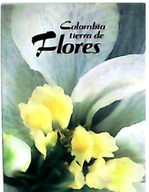 Bild des Verkufers fr Colombia: tierra de flores. zum Verkauf von Librera y Editorial Renacimiento, S.A.