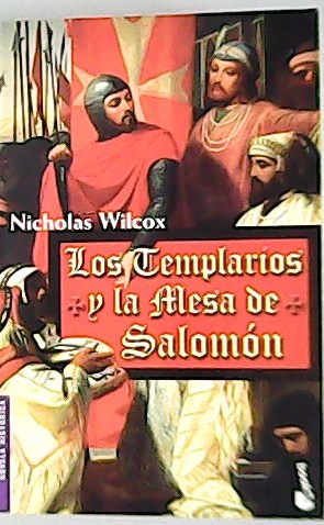 Seller image for Los Templarios y la Mesa de Salomon. Traduccin de Juan Eslava Galn. for sale by Librera y Editorial Renacimiento, S.A.