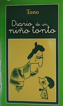 Imagen del vendedor de Diario de un nio tonto. a la venta por Librera y Editorial Renacimiento, S.A.