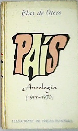 Imagen del vendedor de Pas Antologa 1955-1970. Seleccin y prlogo de Jos Luis Cano. a la venta por Librera y Editorial Renacimiento, S.A.