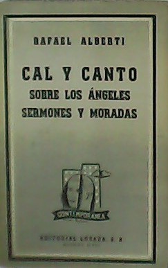 Imagen del vendedor de Cal y Canto (1926-1927). Sobre los ngeles. Sermones y Moradas. a la venta por Librera y Editorial Renacimiento, S.A.