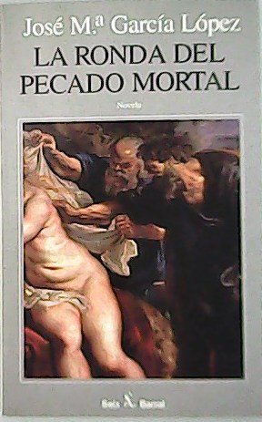 Imagen del vendedor de La Ronda Del Pecado Mortal. a la venta por Librera y Editorial Renacimiento, S.A.