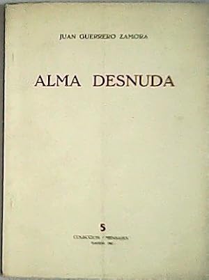 Imagen del vendedor de Alma desnuda. a la venta por Librera y Editorial Renacimiento, S.A.