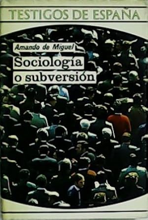Imagen del vendedor de Sociologa o subversin. a la venta por Librera y Editorial Renacimiento, S.A.