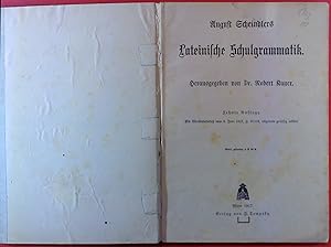 Bild des Verkufers fr August Scheindlers Lateinische Schulgrammatik. ZEHNTE AUFLAGE. zum Verkauf von biblion2