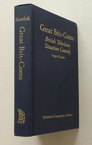 Image du vendeur pour Great Brit -Coms - British Television Situation comedy mis en vente par A.O'Neill
