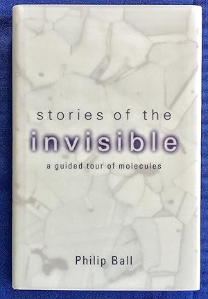 Stories of the Invisible: A Guided Tour of Molecules