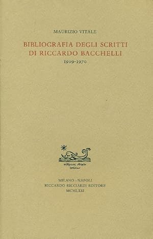 Bibliografia degli scritti di Riccardo Bacchelli. 1909-1970