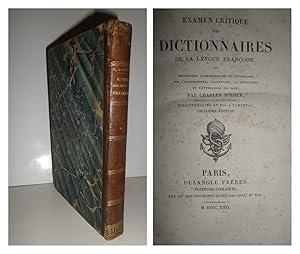 Examen critique des Dictionnaires de la Langue Françoise, ou recherches grammaticales et littérai...