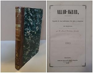 Allah-Akbar, (¡Dios es grande!) Leyenda de las tradiciones del sitio y conquista de Granada.