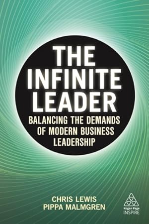 Seller image for Infinite Leader : Balancing the Demands of Modern Business Leadership for sale by GreatBookPrices
