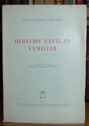 Imagen del vendedor de DERECHO CATALAN FAMILIAR. Segn los autores clsicos y las sentencias del antiguo Tribunal Supremo de Catalua a la venta por Fbula Libros (Librera Jimnez-Bravo)