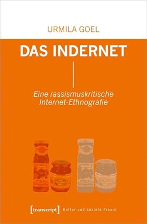 Seller image for Das Indernet : Eine rassismuskritische Internet-Ethnografie for sale by AHA-BUCH GmbH