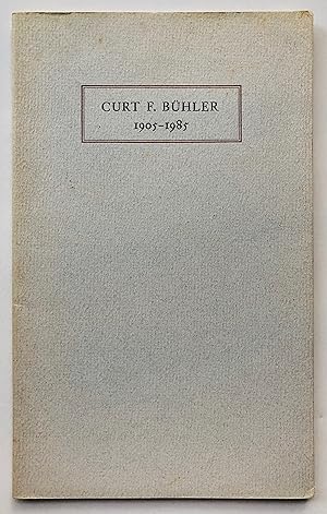 A Tribute to Curt F. Bühler 1905-1985
