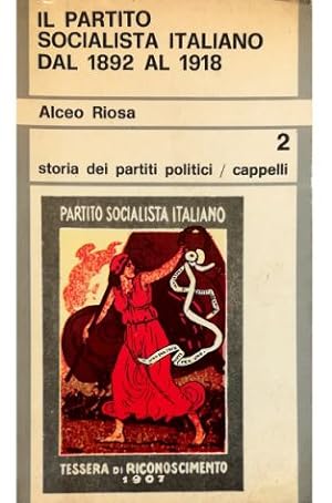 Il Partito Socialista Italiano dal 1892 al 1918