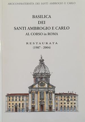 Basilica dei Santi Ambrogio e Carlo al Corso in Roma Restaurata (1987-2004)