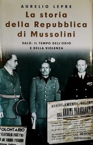 La storia della repubblica di Mussolini Salò: il tempo dell'odio e della violenza