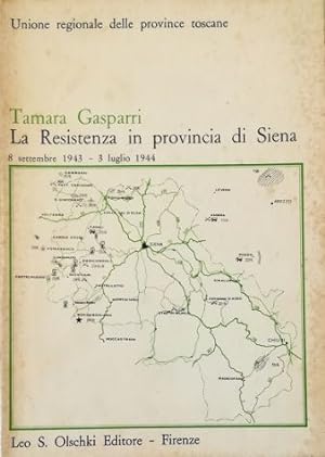 La Resistenza in provincia di Siena 8 settembre 1943 - 3 luglio 1944