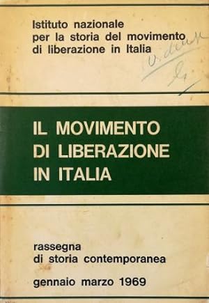 Il movimento di liberazione in Italia Rassegna di storia contemporanea a. XXI n. 94 gennaio-marzo...