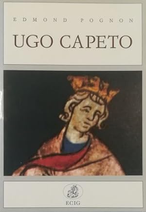 Immagine del venditore per Ugo Capeto Primo re di Francia venduto da Libreria Tara
