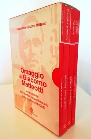 Omaggio a Giacomo Matteotti In occasione dell'ottantesimo anniversario della morte (1924-2004) - ...