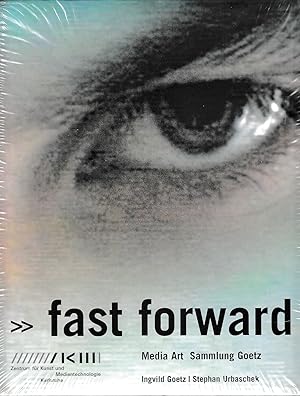 Image du vendeur pour Fast Forward. Media Art / Sammlung Goetz. mis en vente par Stefan Schuelke Fine Books