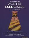 EL MUNDO DE LOS ACEITES ESENCIALES. LA GUIA DEFINITIVA