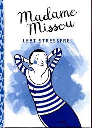 Madame Missou lebt stressfrei